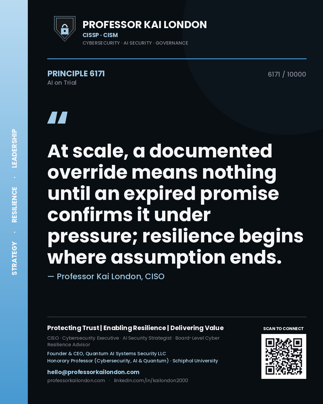 Quote card by Professor Kai London reading 'At scale, a documented override means nothing until an expired promise confirms it under pressure; resilience begins where assumption ends.'. From the book AI on Trial.