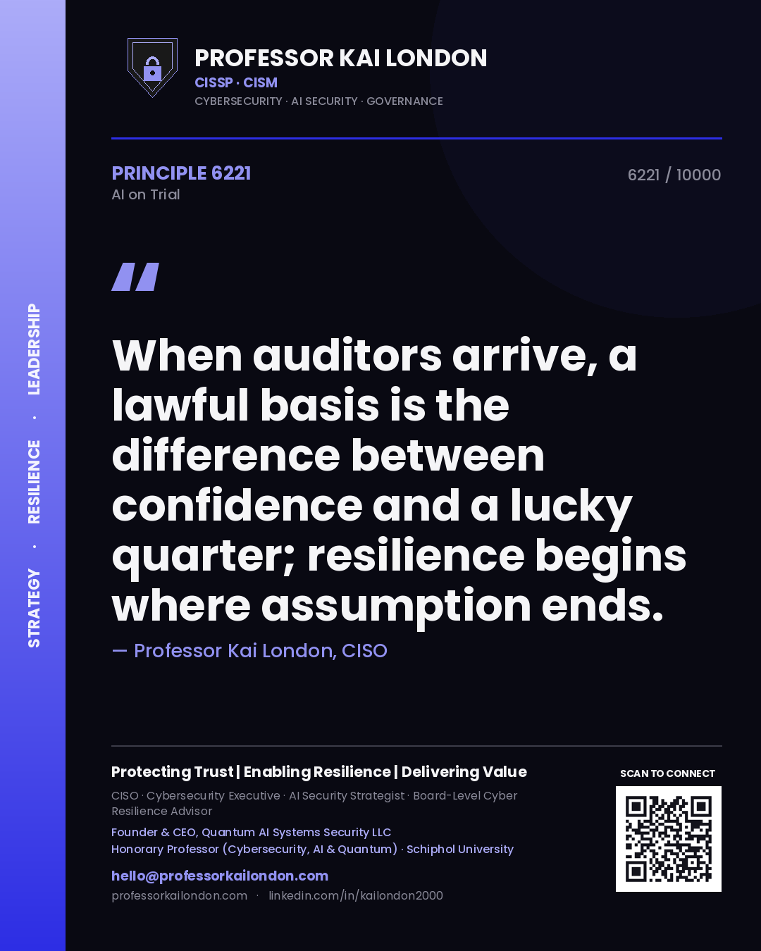Quote card by Professor Kai London reading 'When auditors arrive, a lawful basis is the difference between confidence and a lucky quarter; resilience begins where assumption ends.'. From the book AI on Trial.