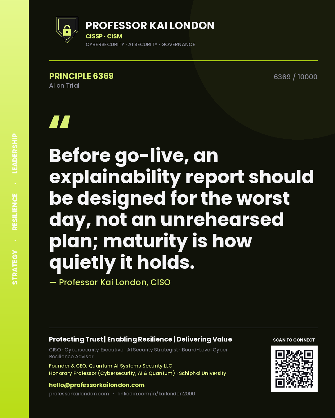 Quote card by Professor Kai London reading 'Before go-live, an explainability report should be designed for the worst day, not an unrehearsed plan; maturity is how quietly it holds.'. From the book AI on Trial.