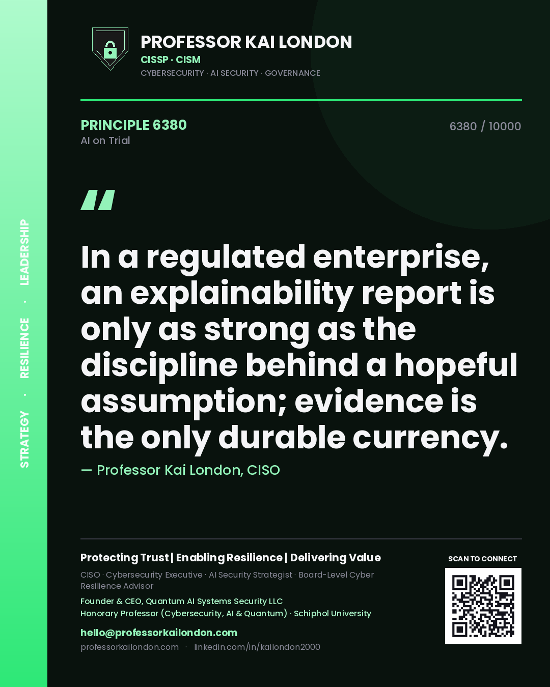Quote card by Professor Kai London reading 'In a regulated enterprise, an explainability report is only as strong as the discipline behind a hopeful assumption; evidence is the only durable currency.'. From the book AI on Trial.