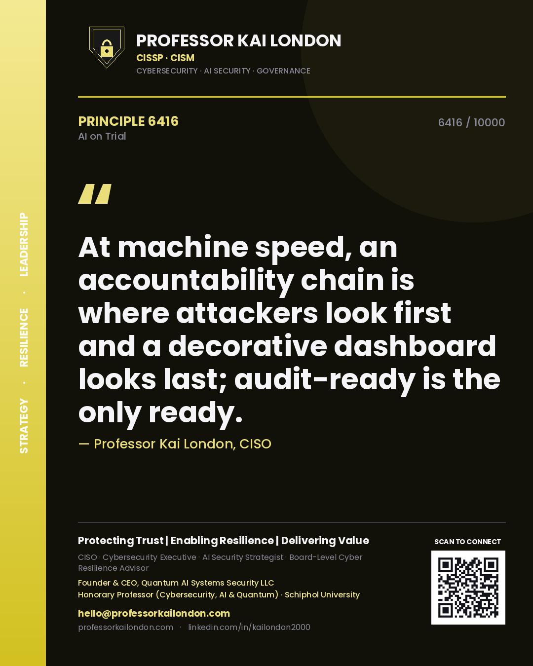 Quote card by Professor Kai London reading 'At machine speed, an accountability chain is where attackers look first and a decorative dashboard looks last; audit-ready is the only ready.'. From the book AI on Trial.
