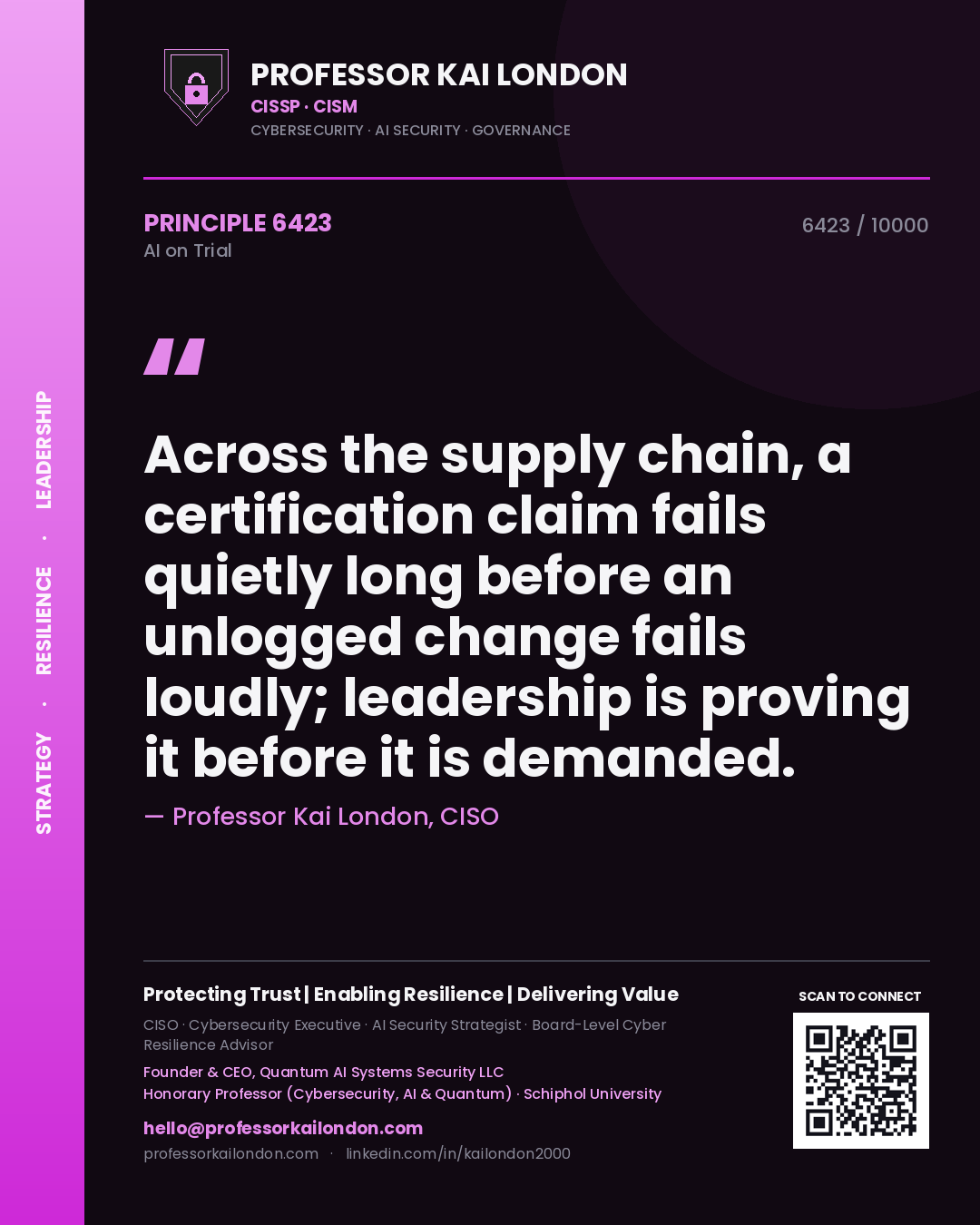 Quote card by Professor Kai London reading 'Across the supply chain, a certification claim fails quietly long before an unlogged change fails loudly; leadership is proving it before it is demanded.'. From the book AI on Trial.