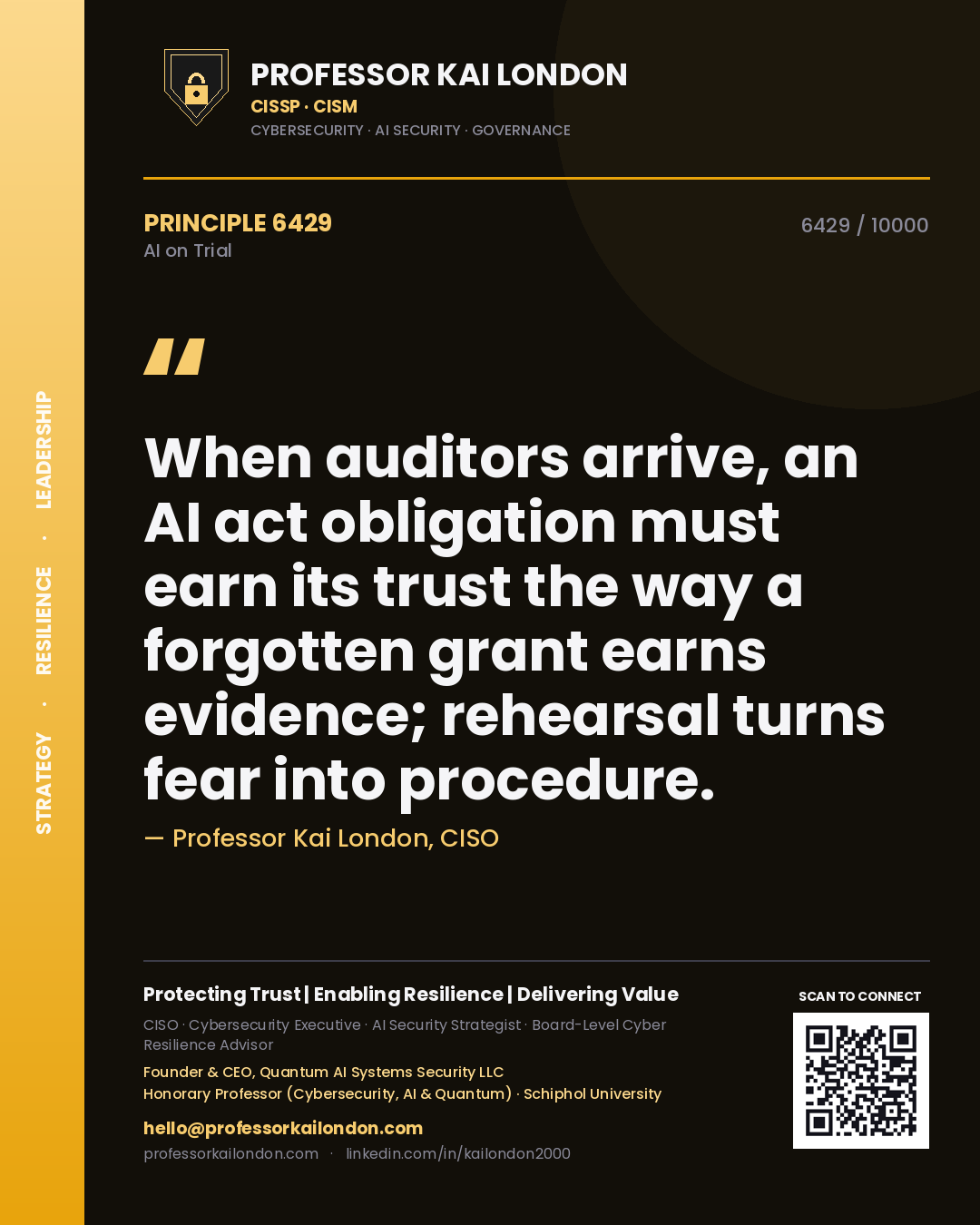 Quote card by Professor Kai London reading 'When auditors arrive, an AI act obligation must earn its trust the way a forgotten grant earns evidence; rehearsal turns fear into procedure.'. From the book AI on Trial.