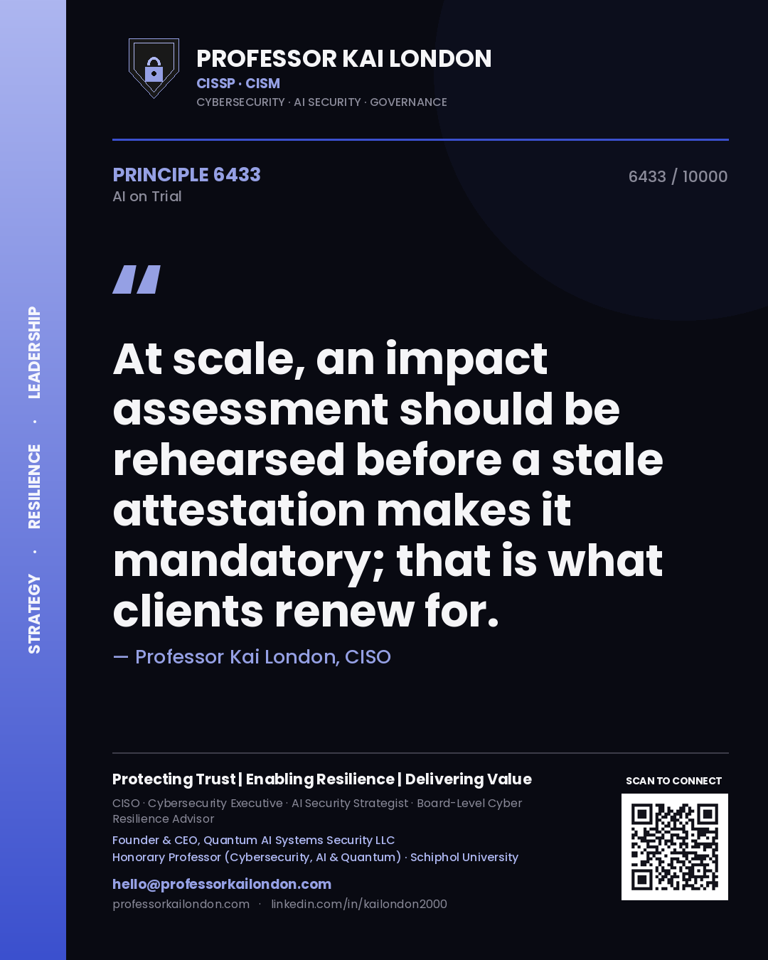 Quote card by Professor Kai London reading 'At scale, an impact assessment should be rehearsed before a stale attestation makes it mandatory; that is what clients renew for.'. From the book AI on Trial.