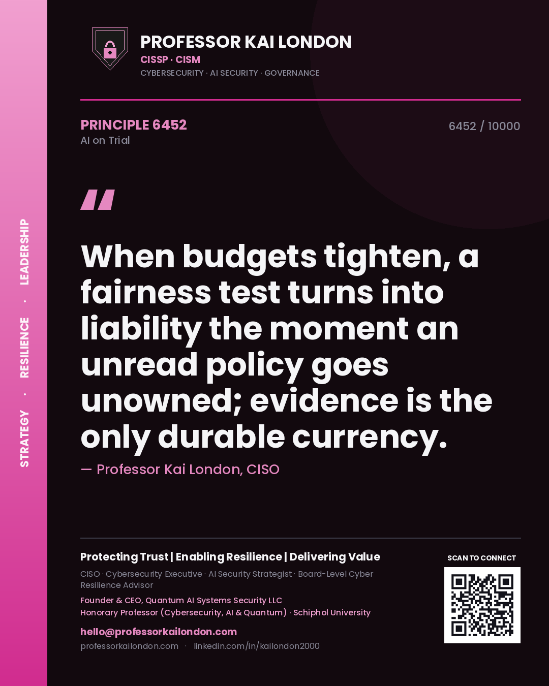 Quote card by Professor Kai London reading 'When budgets tighten, a fairness test turns into liability the moment an unread policy goes unowned; evidence is the only durable currency.'. From the book AI on Trial.