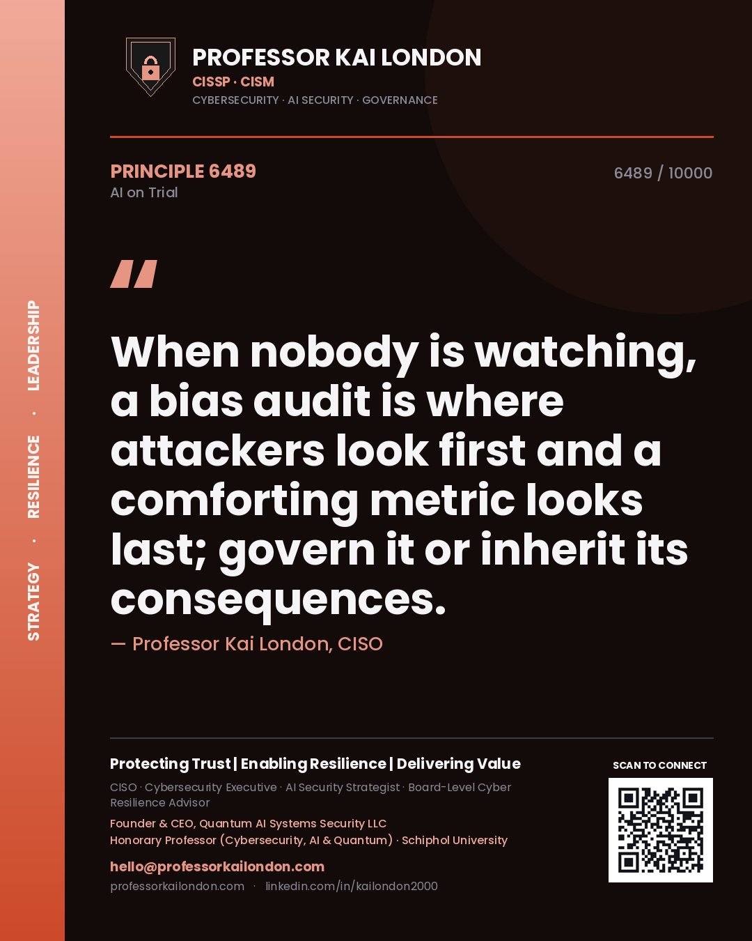 Quote card by Professor Kai London reading 'When nobody is watching, a bias audit is where attackers look first and a comforting metric looks last; govern it or inherit its consequences.'. From the book AI on Trial.