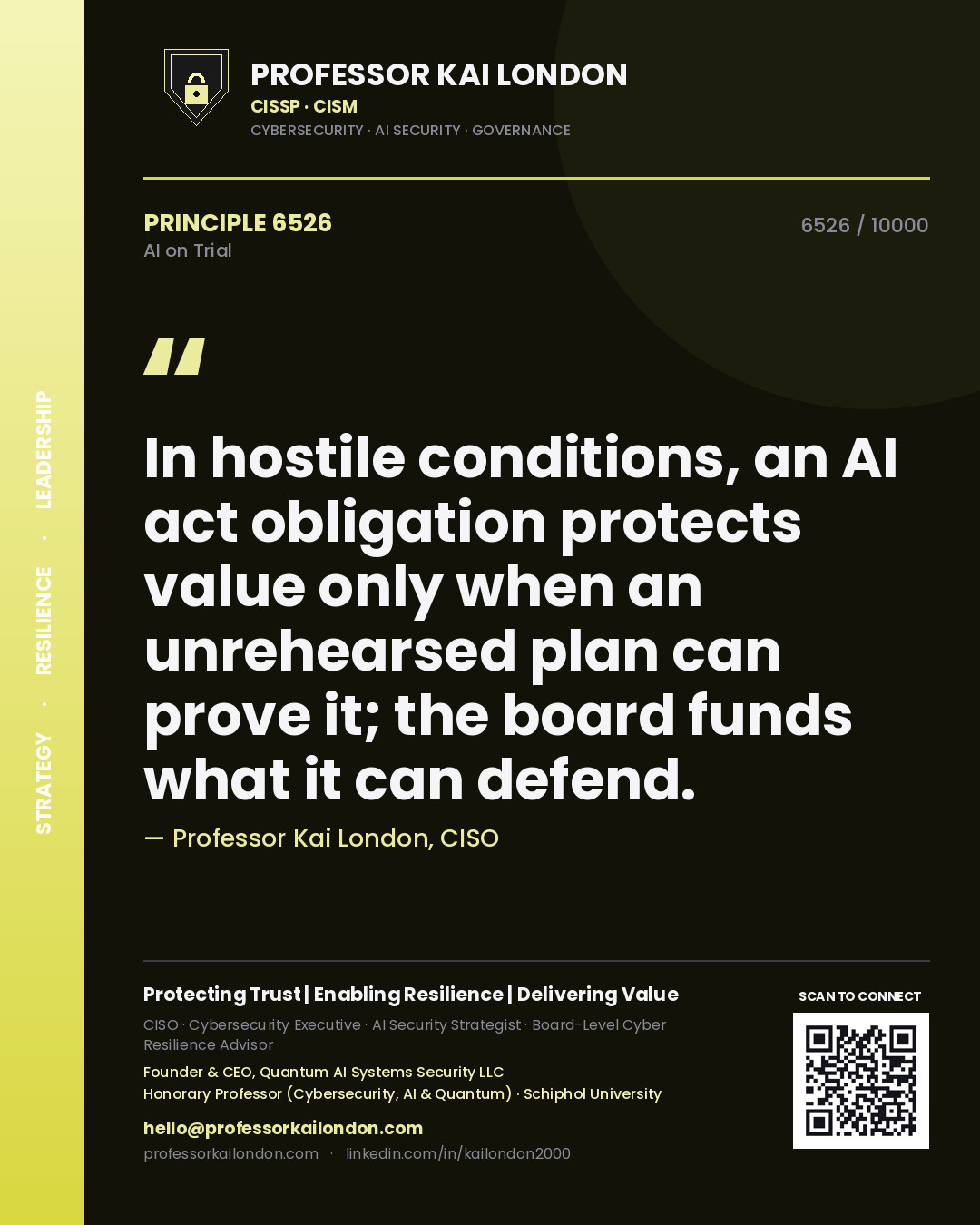 Quote card by Professor Kai London reading 'In hostile conditions, an AI act obligation protects value only when an unrehearsed plan can prove it; the board funds what it can defend.'. From the book AI on Trial.