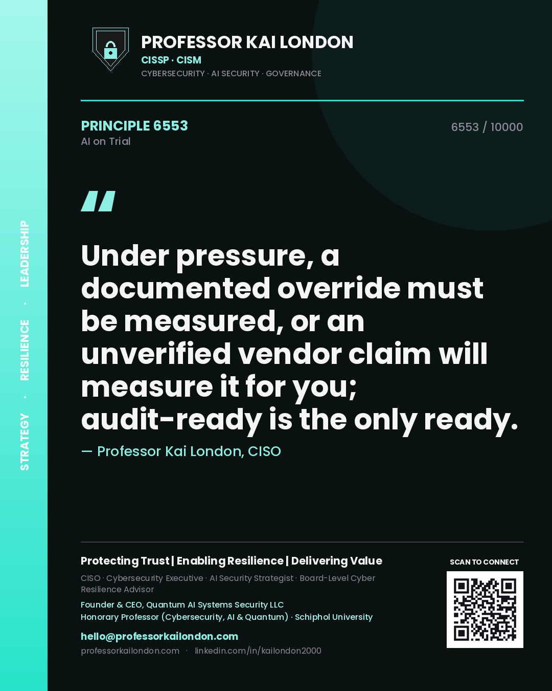 Quote card by Professor Kai London reading 'Under pressure, a documented override must be measured, or an unverified vendor claim will measure it for you; audit-ready is the only ready.'. From the book AI on Trial.