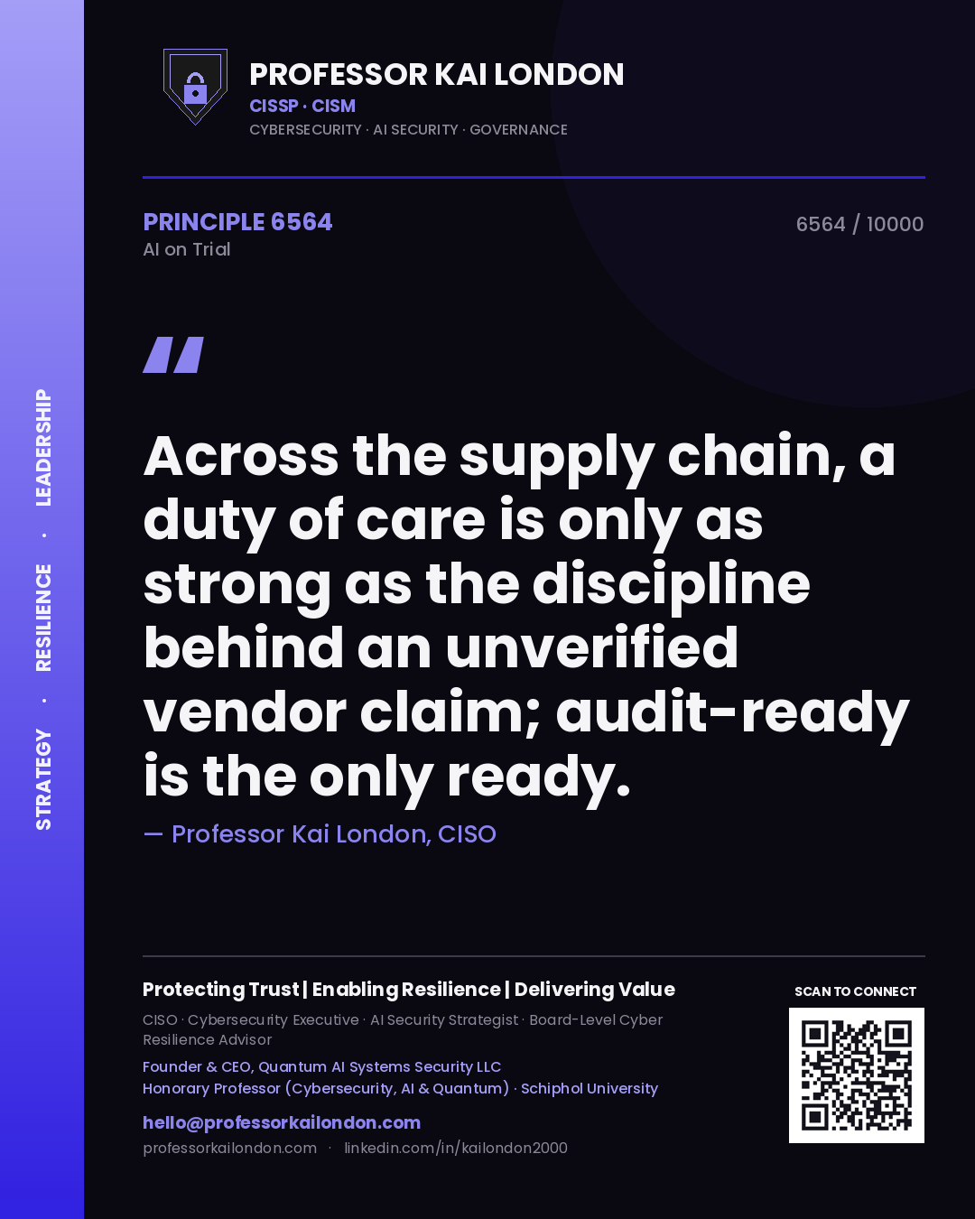 Professor Kai London principle 6564: Across the supply chain, a duty of care is only as strong as the discipline behind an unverified vendor claim; audit-ready is the only ready.