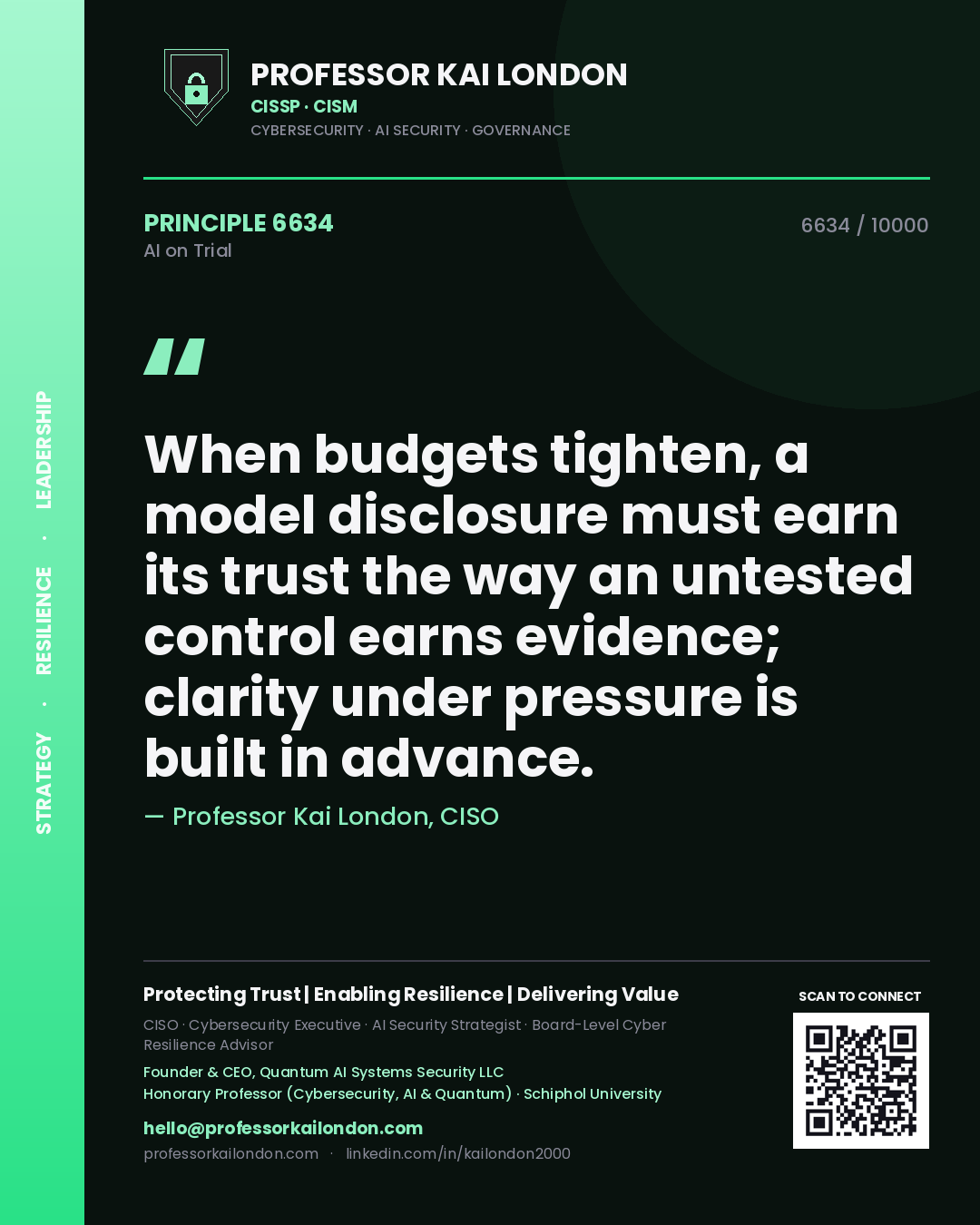Professor Kai London principle 6634: When budgets tighten, a model disclosure must earn its trust the way an untested control earns evidence; clarity under pressure is built in advance.