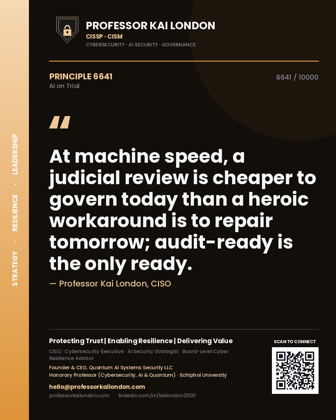 Quote card by Professor Kai London reading 'At machine speed, a judicial review is cheaper to govern today than a heroic workaround is to repair tomorrow; audit-ready is the only ready.'. From the book AI on Trial.
