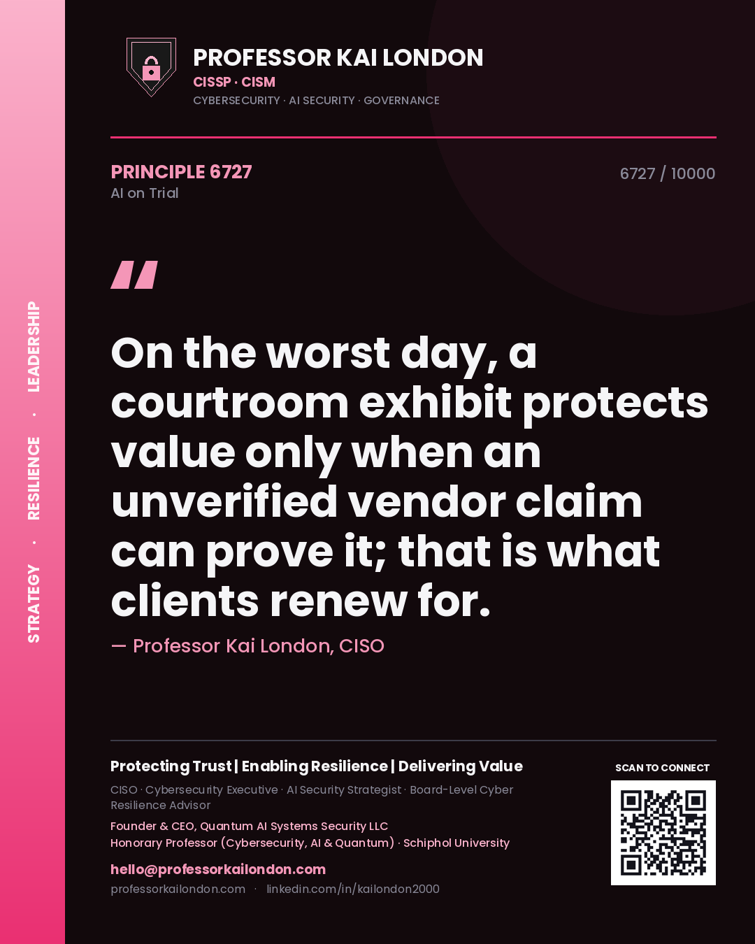 Quote card by Professor Kai London reading 'On the worst day, a courtroom exhibit protects value only when an unverified vendor claim can prove it; that is what clients renew for.'. From the book AI on Trial.
