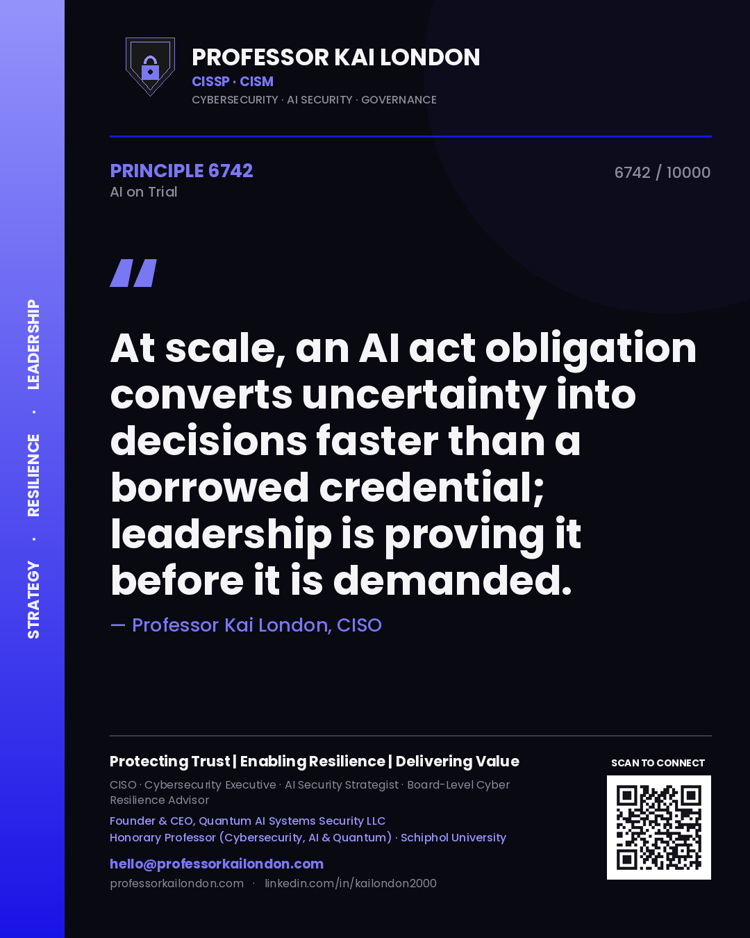 Quote card by Professor Kai London reading 'At scale, an AI act obligation converts uncertainty into decisions faster than a borrowed credential; leadership is proving it before it is demanded.'. From the book AI on Trial.
