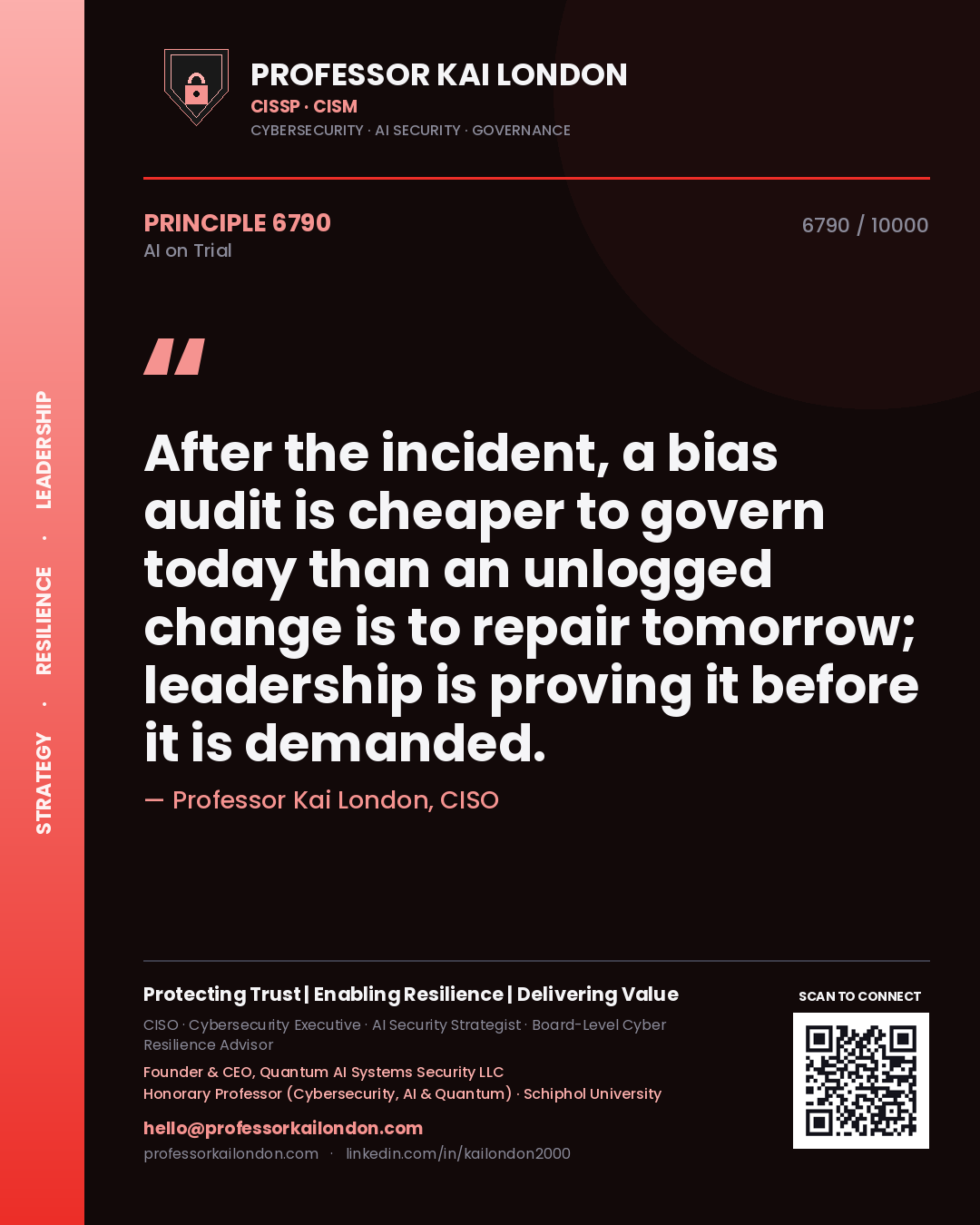 Quote card by Professor Kai London reading 'After the incident, a bias audit is cheaper to govern today than an unlogged change is to repair tomorrow; leadership is proving it before it is demanded.'. From the book AI on Trial.