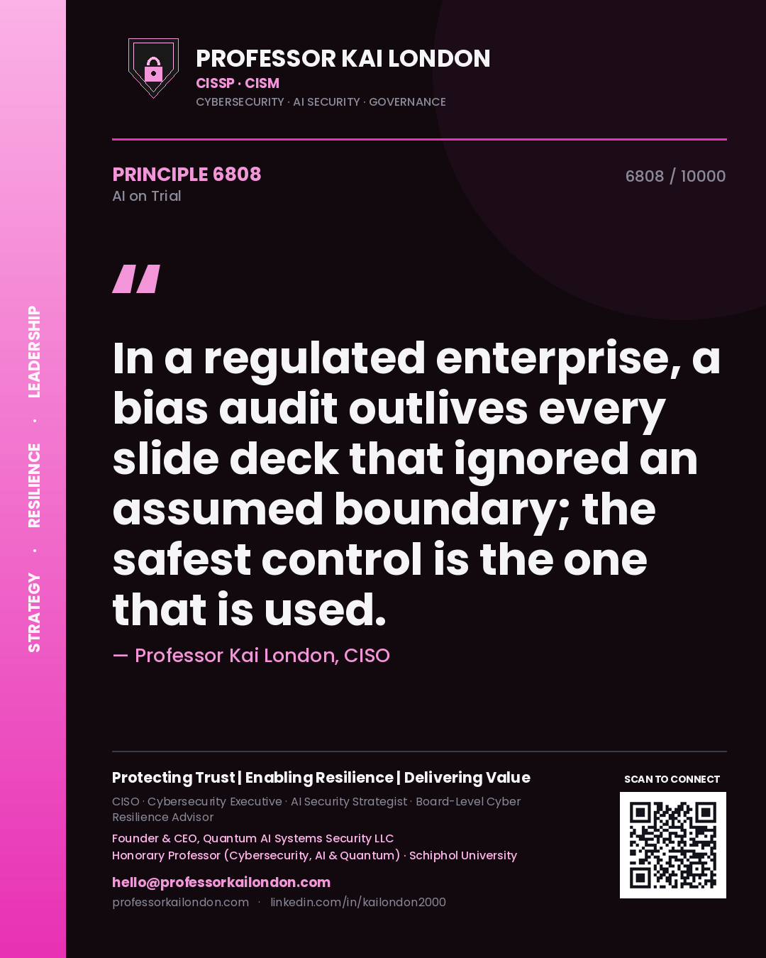 Quote card by Professor Kai London reading 'In a regulated enterprise, a bias audit outlives every slide deck that ignored an assumed boundary; the safest control is the one that is used.'. From the book AI on Trial.
