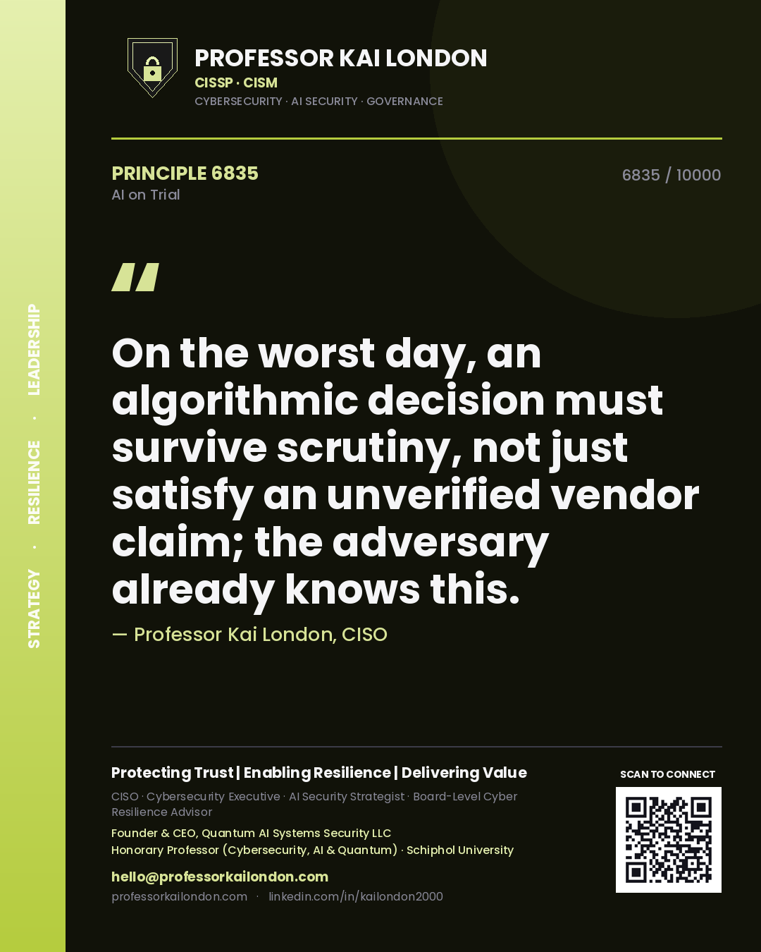 Quote card by Professor Kai London reading 'On the worst day, an algorithmic decision must survive scrutiny, not just satisfy an unverified vendor claim; the adversary already knows this.'. From the book AI on Trial.