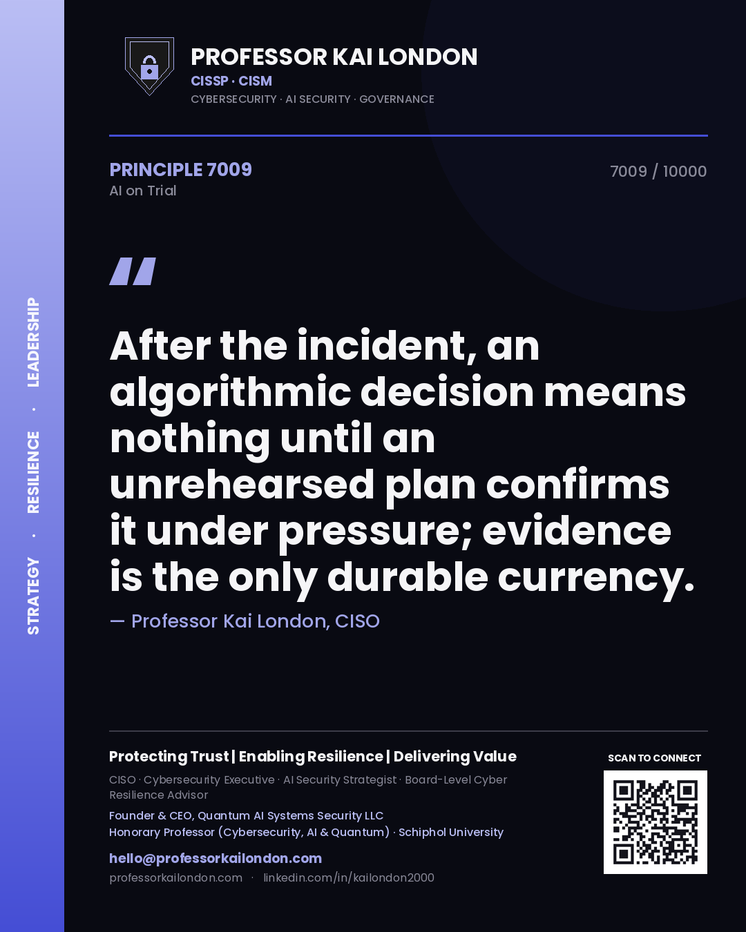 Quote card by Professor Kai London reading 'After the incident, an algorithmic decision means nothing until an unrehearsed plan confirms it under pressure; evidence is the only durable currency.'. From the book AI on Trial.