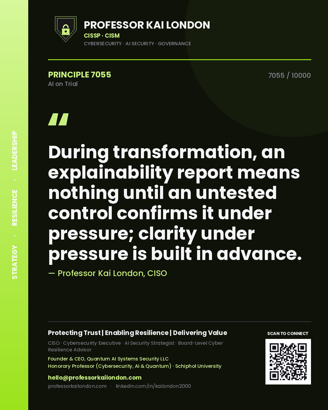 Quote card by Professor Kai London reading 'During transformation, an explainability report means nothing until an untested control confirms it under pressure; clarity under pressure is built in advance.'. From the book AI on Trial.