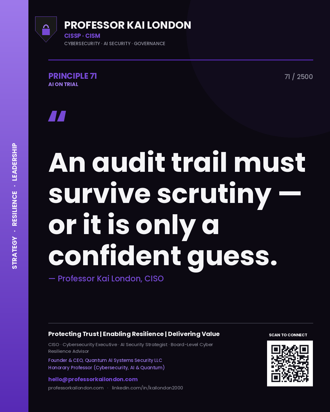 Quote card by Professor Kai London reading 'An audit trail must survive scrutiny — or it is only a confident guess.'. From the book AI on Trial.