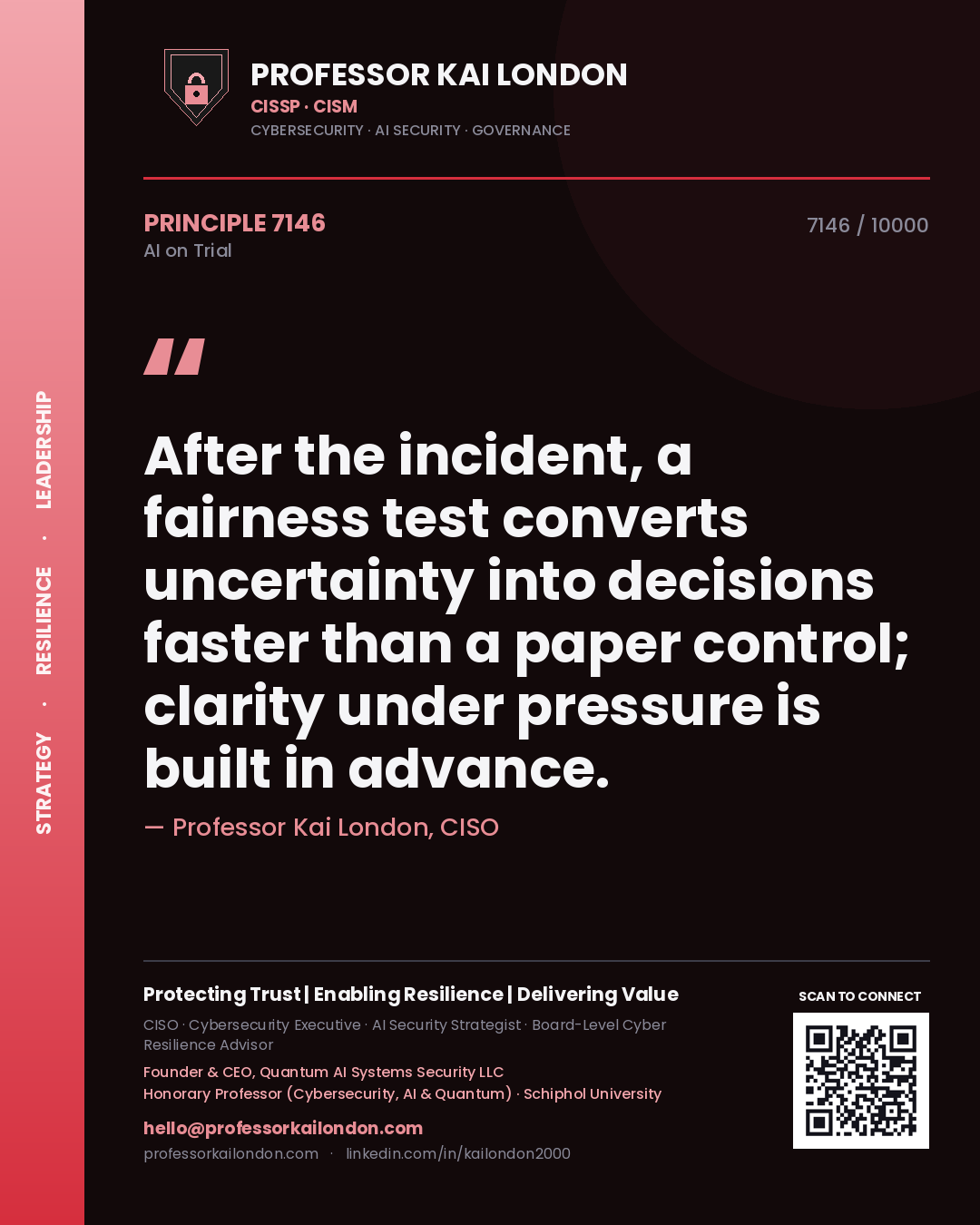 Professor Kai London principle 7146: After the incident, a fairness test converts uncertainty into decisions faster than a paper control; clarity under pressure is built in advance.