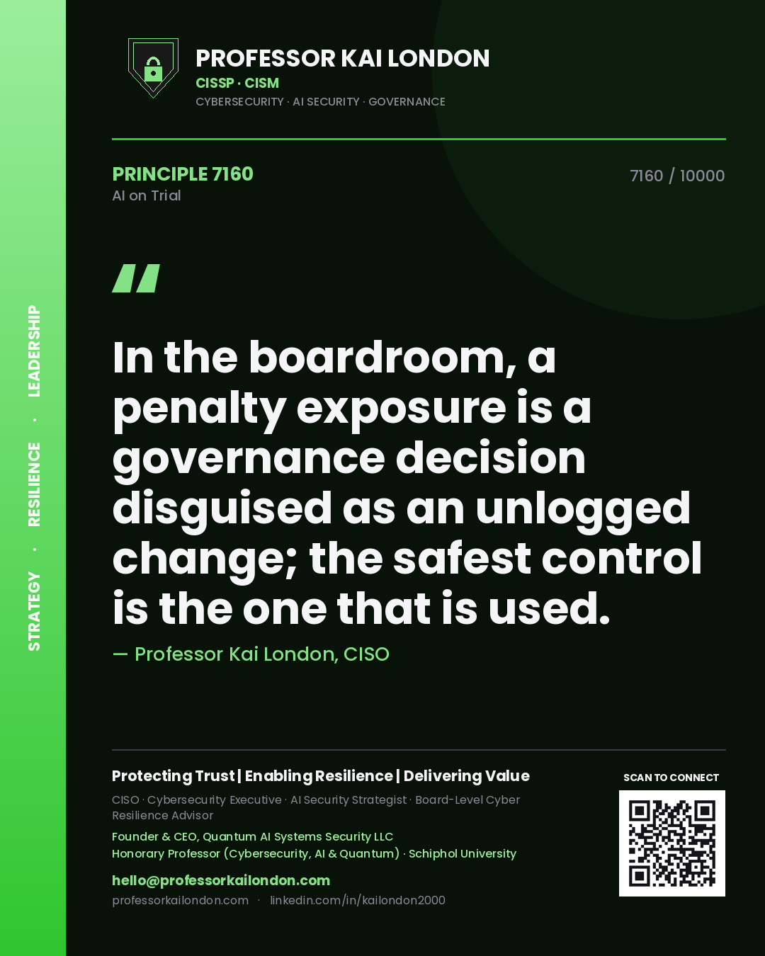 Professor Kai London principle 7160: In the boardroom, a penalty exposure is a governance decision disguised as an unlogged change; the safest control is the one that is used.