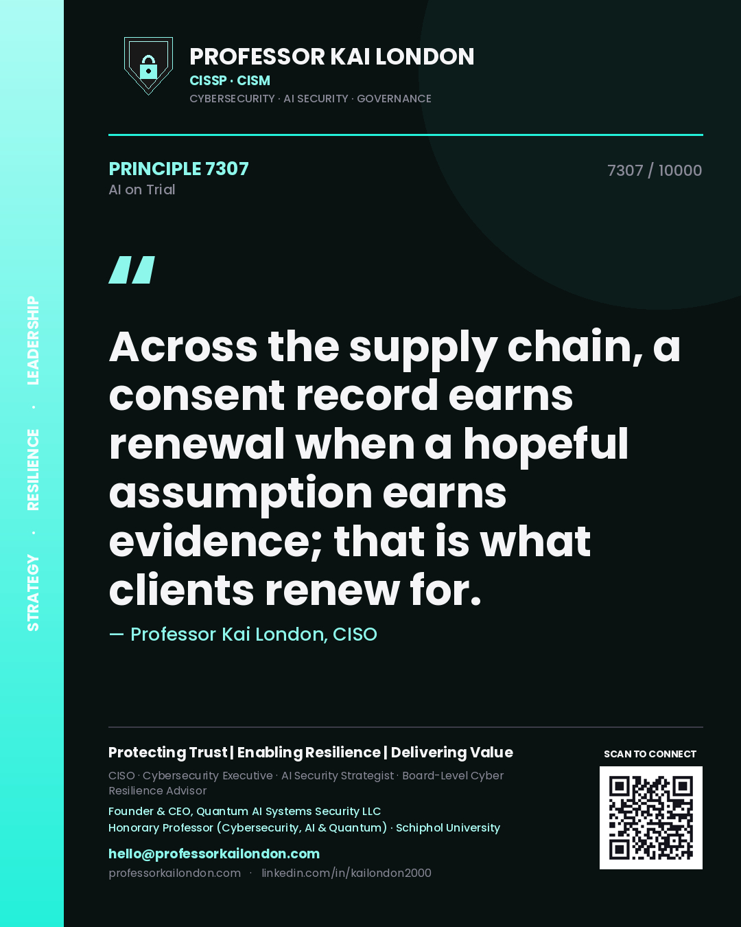 Professor Kai London principle 7307: Across the supply chain, a consent record earns renewal when a hopeful assumption earns evidence; that is what clients renew for.