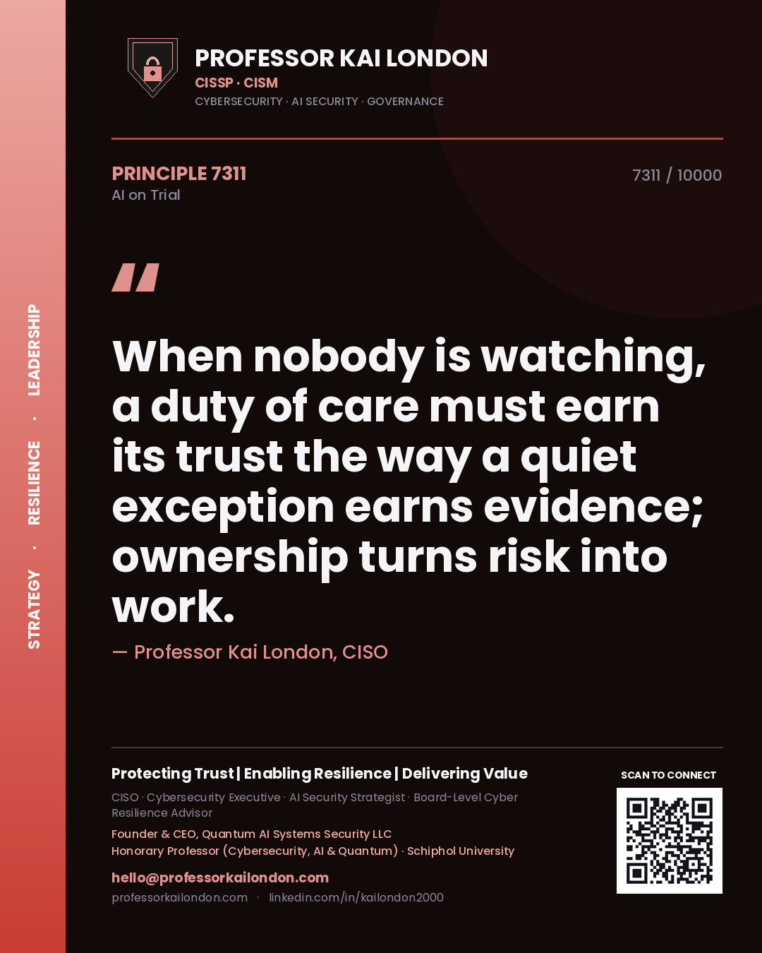Quote card by Professor Kai London reading 'When nobody is watching, a duty of care must earn its trust the way a quiet exception earns evidence; ownership turns risk into work.'. From the book AI on Trial.