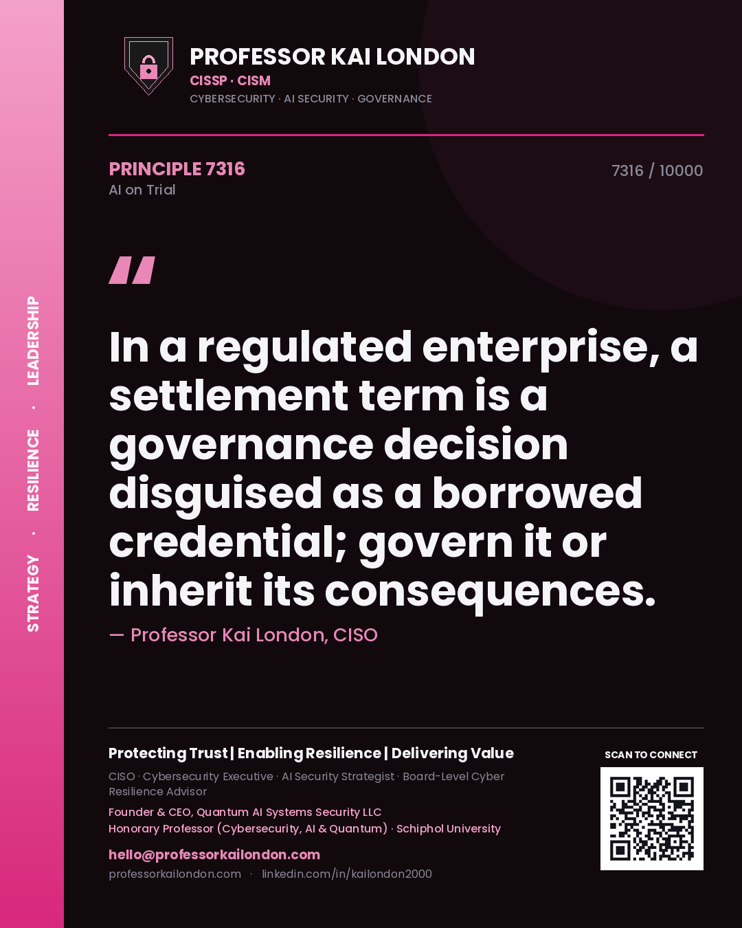 Quote card by Professor Kai London reading 'In a regulated enterprise, a settlement term is a governance decision disguised as a borrowed credential; govern it or inherit its consequences.'. From the book AI on Trial.