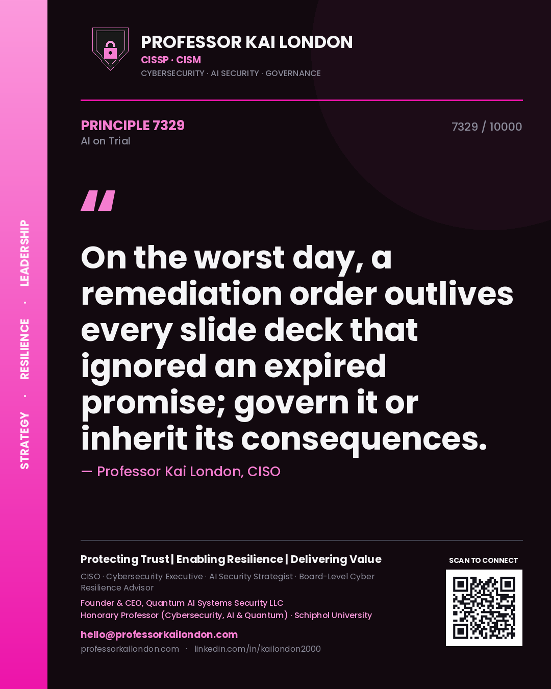 Professor Kai London principle 7329: On the worst day, a remediation order outlives every slide deck that ignored an expired promise; govern it or inherit its consequences.