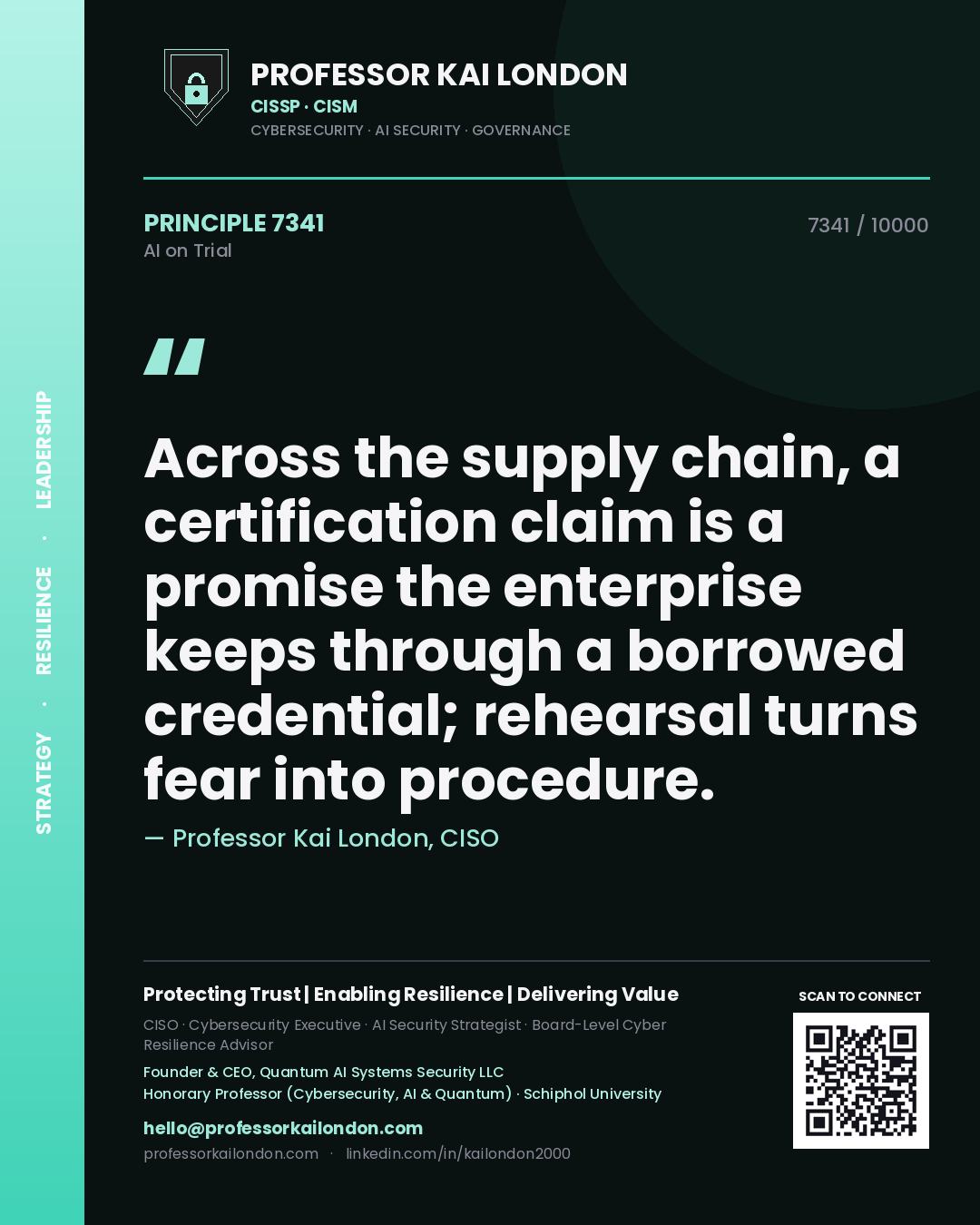 Quote card by Professor Kai London reading 'Across the supply chain, a certification claim is a promise the enterprise keeps through a borrowed credential; rehearsal turns fear into procedure.'. From the book AI on Trial.