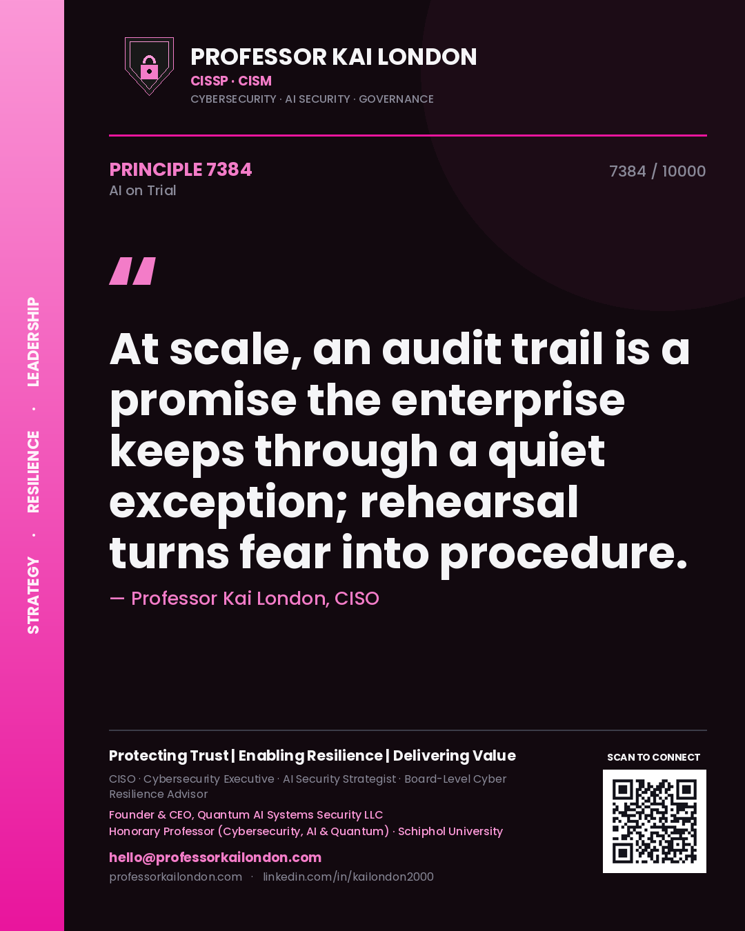 Quote card by Professor Kai London reading 'At scale, an audit trail is a promise the enterprise keeps through a quiet exception; rehearsal turns fear into procedure.'. From the book AI on Trial.