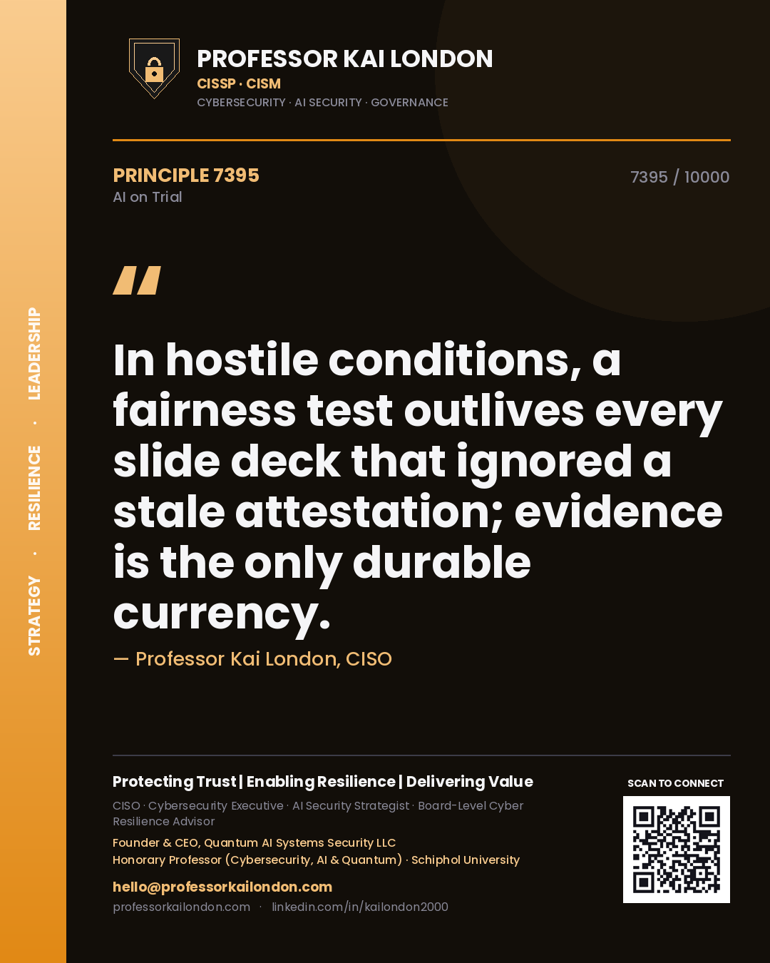 Professor Kai London principle 7395: In hostile conditions, a fairness test outlives every slide deck that ignored a stale attestation; evidence is the only durable currency.