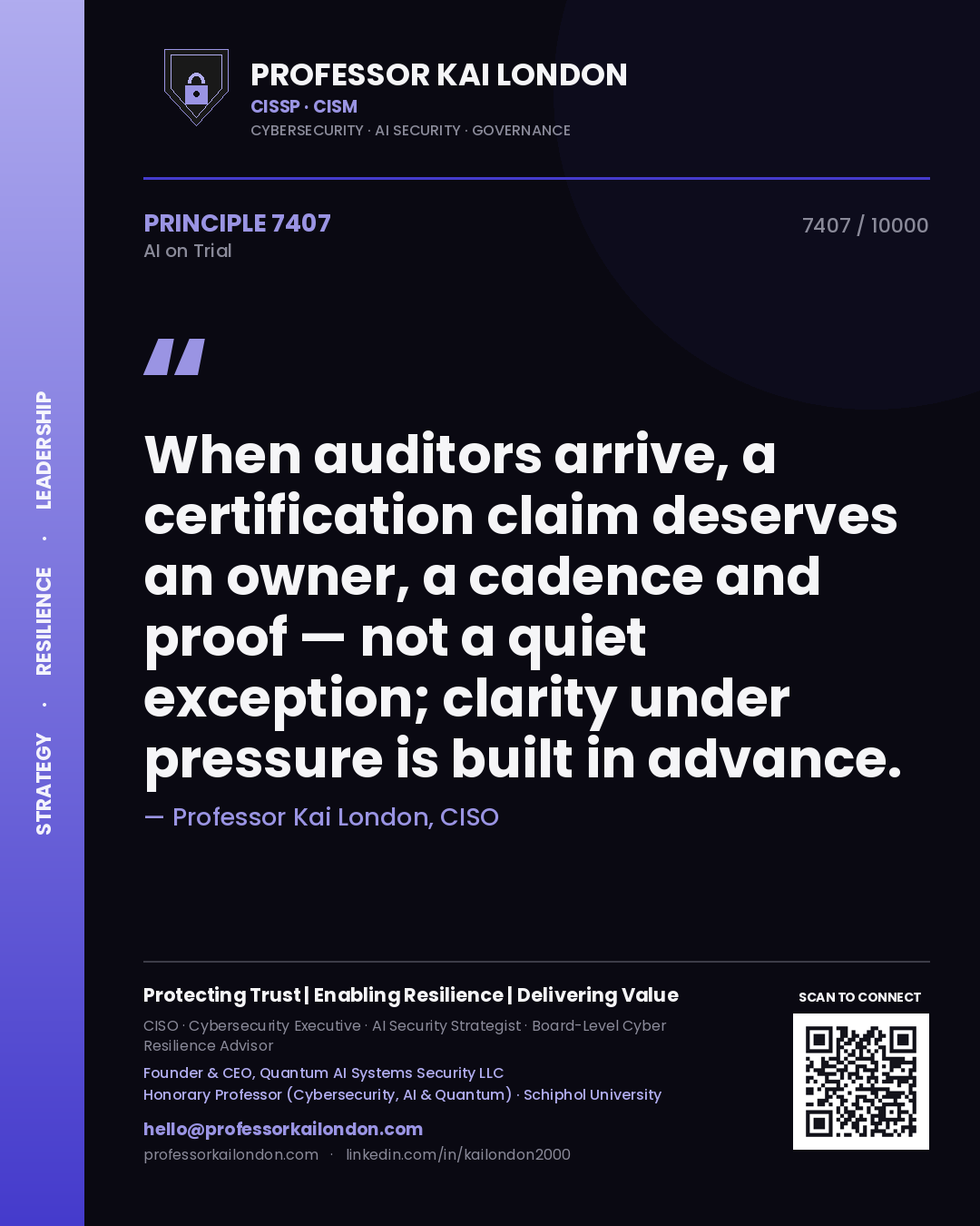 Quote card by Professor Kai London reading 'When auditors arrive, a certification claim deserves an owner, a cadence and proof — not a quiet exception; clarity under pressure is built in advance.'. From the book AI on Trial.