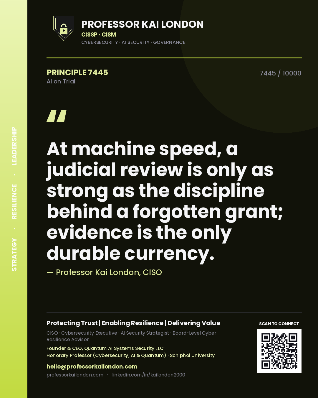 Quote card by Professor Kai London reading 'At machine speed, a judicial review is only as strong as the discipline behind a forgotten grant; evidence is the only durable currency.'. From the book AI on Trial.