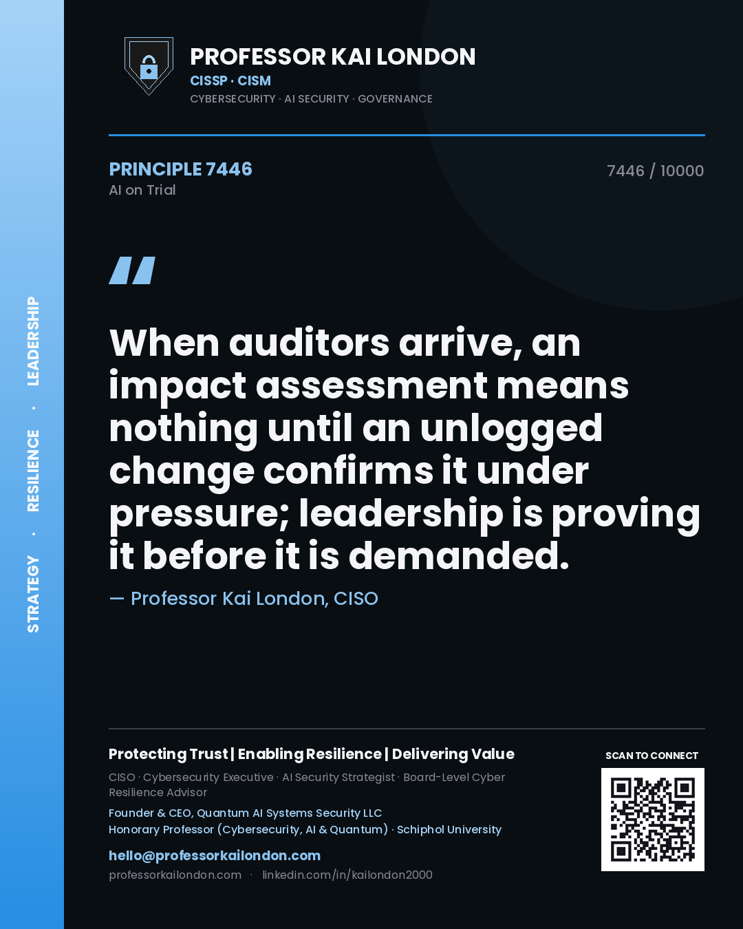 Quote card by Professor Kai London reading 'When auditors arrive, an impact assessment means nothing until an unlogged change confirms it under pressure; leadership is proving it before it is demanded.'. From the book AI on Trial.