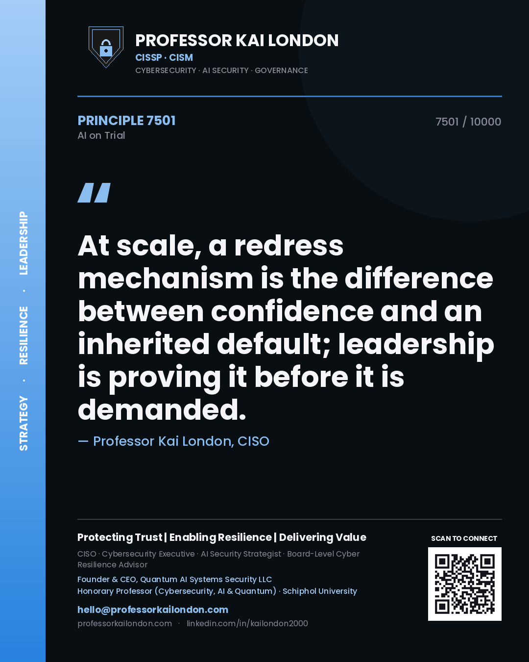 Professor Kai London principle 7501: At scale, a redress mechanism is the difference between confidence and an inherited default; leadership is proving it before it is demanded.