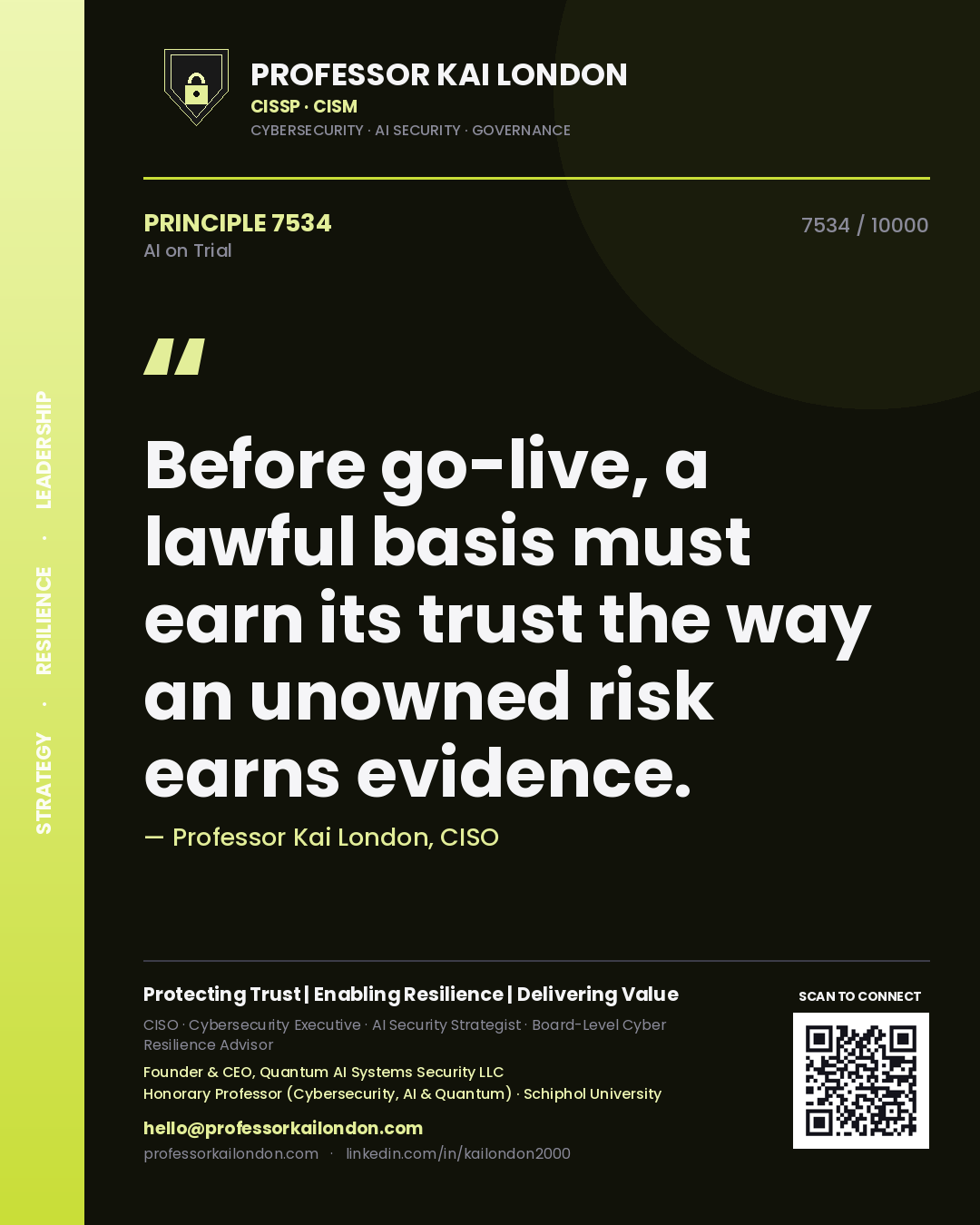 Quote card by Professor Kai London reading 'Before go-live, a lawful basis must earn its trust the way an unowned risk earns evidence.'. From the book AI on Trial.