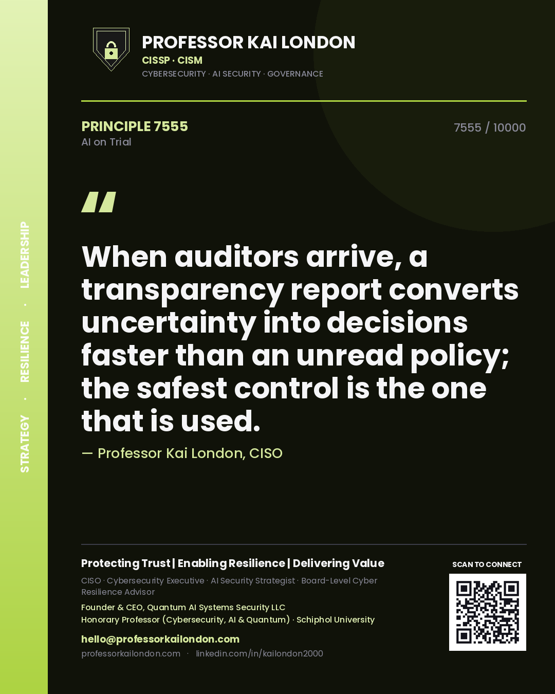 Quote card by Professor Kai London reading 'When auditors arrive, a transparency report converts uncertainty into decisions faster than an unread policy; the safest control is the one that is used.'. From the book AI on Trial.