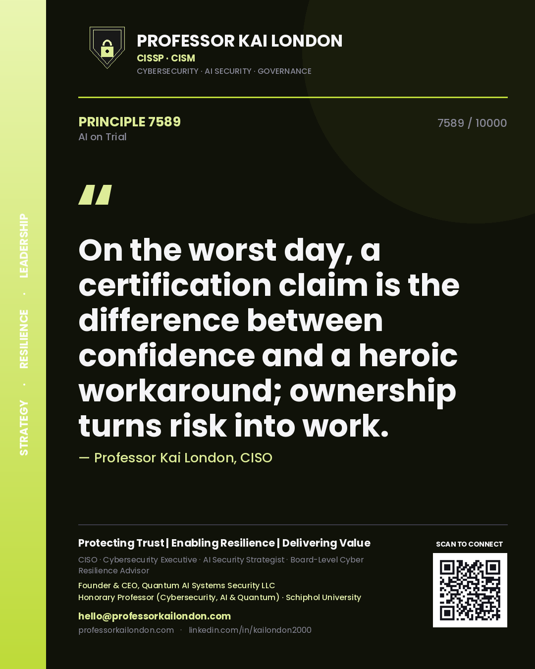 Quote card by Professor Kai London reading 'On the worst day, a certification claim is the difference between confidence and a heroic workaround; ownership turns risk into work.'. From the book AI on Trial.
