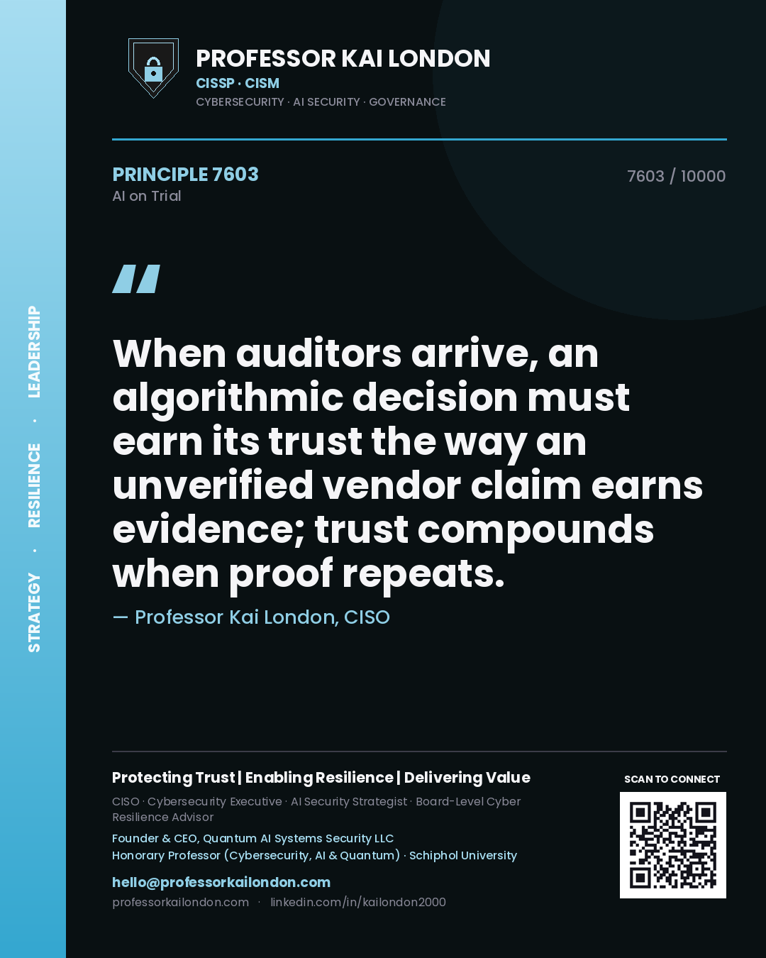 Quote card by Professor Kai London reading 'When auditors arrive, an algorithmic decision must earn its trust the way an unverified vendor claim earns evidence; trust compounds when proof repeats.'. From the book AI on Trial.