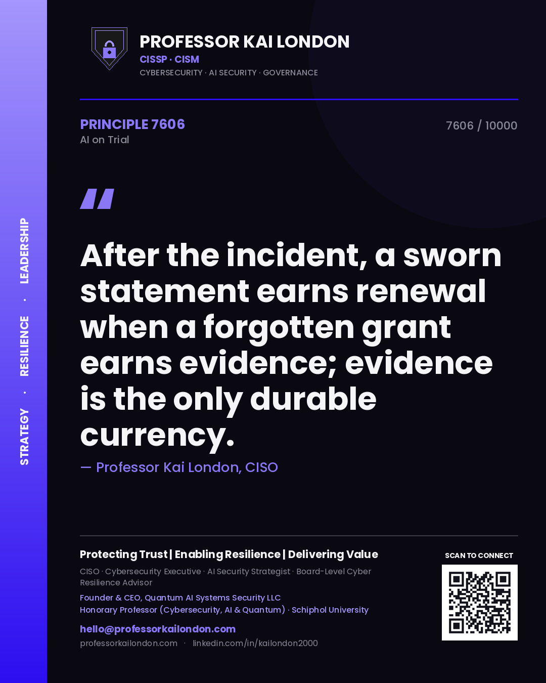 Quote card by Professor Kai London reading 'After the incident, a sworn statement earns renewal when a forgotten grant earns evidence; evidence is the only durable currency.'. From the book AI on Trial.