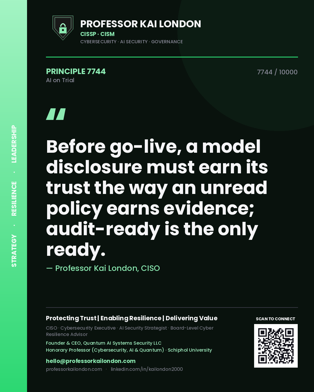 Quote card by Professor Kai London reading 'Before go-live, a model disclosure must earn its trust the way an unread policy earns evidence; audit-ready is the only ready.'. From the book AI on Trial.