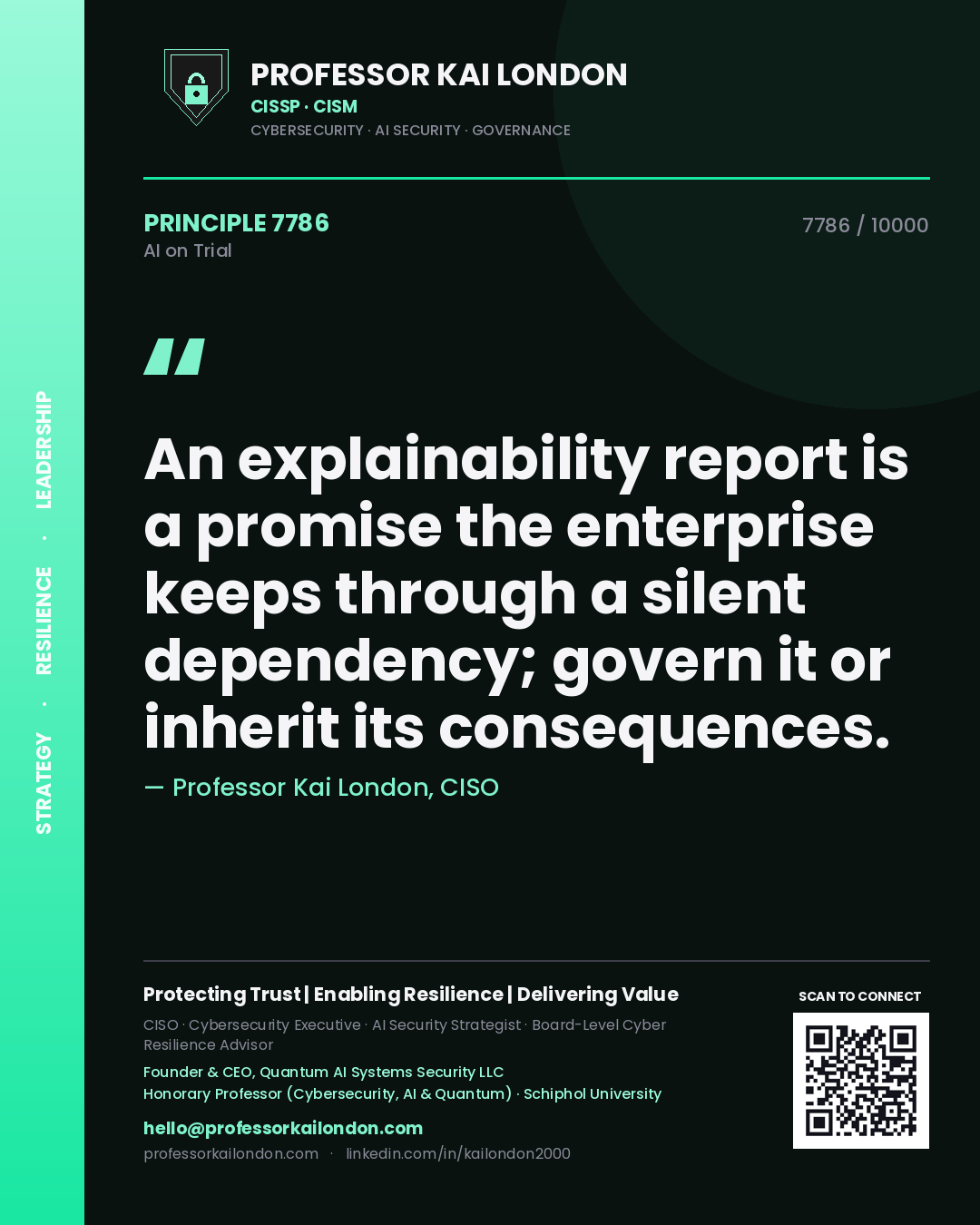 Quote card by Professor Kai London reading 'An explainability report is a promise the enterprise keeps through a silent dependency; govern it or inherit its consequences.'. From the book AI on Trial.