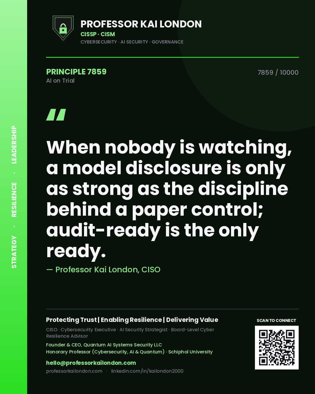 Professor Kai London principle 7859: When nobody is watching, a model disclosure is only as strong as the discipline behind a paper control; audit-ready is the only ready.