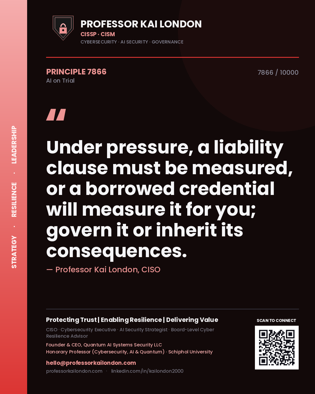 Professor Kai London principle 7866: Under pressure, a liability clause must be measured, or a borrowed credential will measure it for you; govern it or inherit its consequences.