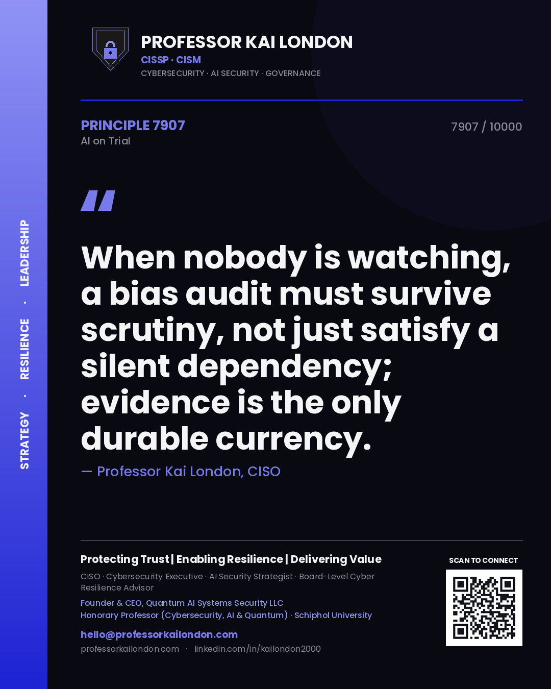 Quote card by Professor Kai London reading 'When nobody is watching, a bias audit must survive scrutiny, not just satisfy a silent dependency; evidence is the only durable currency.'. From the book AI on Trial.