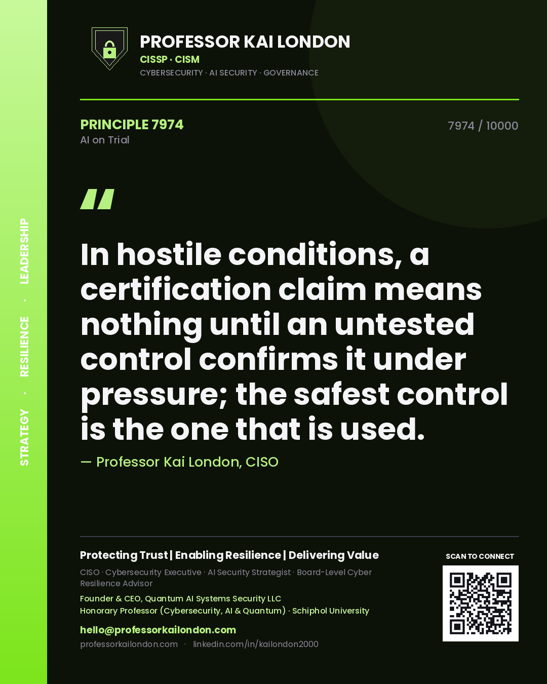 Quote card by Professor Kai London reading 'In hostile conditions, a certification claim means nothing until an untested control confirms it under pressure; the safest control is the one that is used.'. From the book AI on Trial.