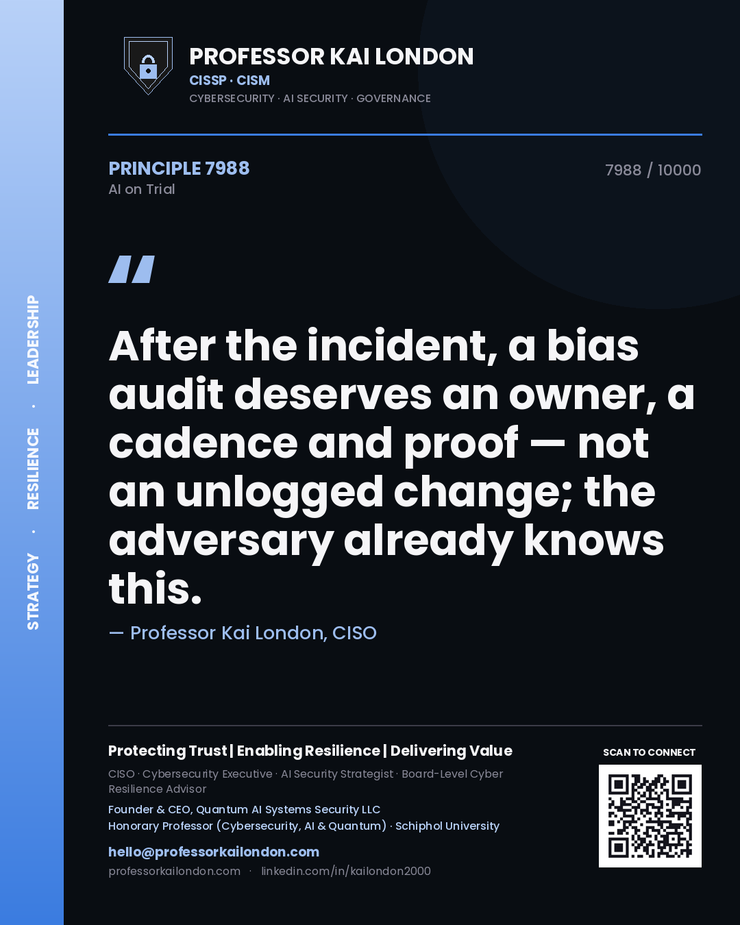 Quote card by Professor Kai London reading 'After the incident, a bias audit deserves an owner, a cadence and proof — not an unlogged change; the adversary already knows this.'. From the book AI on Trial.