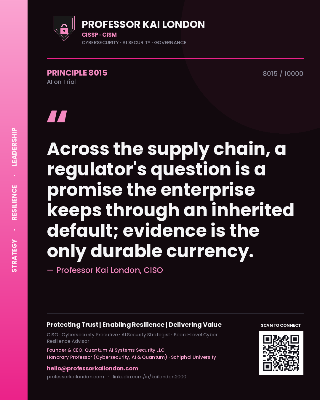 Quote card by Professor Kai London reading 'Across the supply chain, a regulator's question is a promise the enterprise keeps through an inherited default; evidence is the only durable currency.'. From the book AI on Trial.