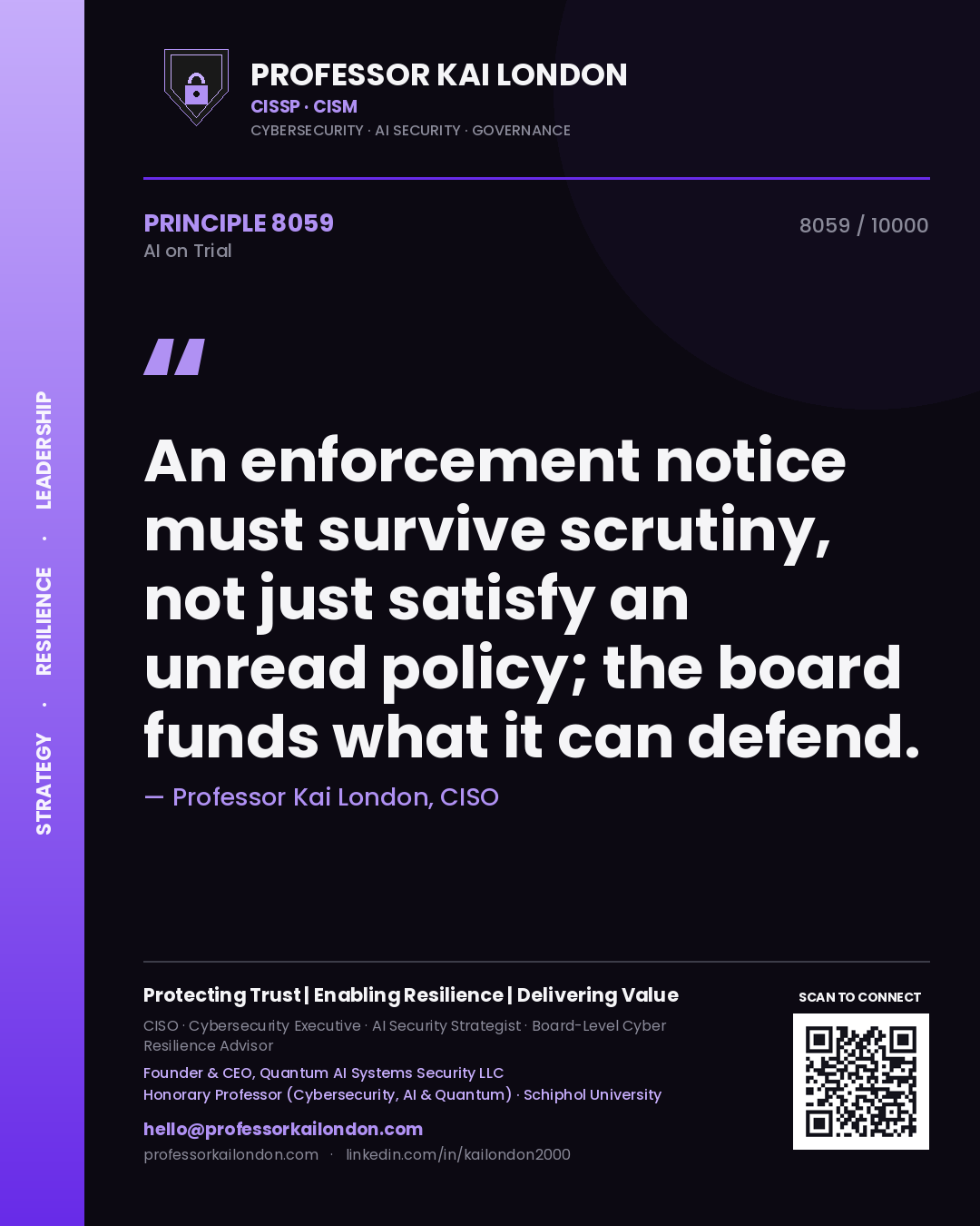 Quote card by Professor Kai London reading 'An enforcement notice must survive scrutiny, not just satisfy an unread policy; the board funds what it can defend.'. From the book AI on Trial.